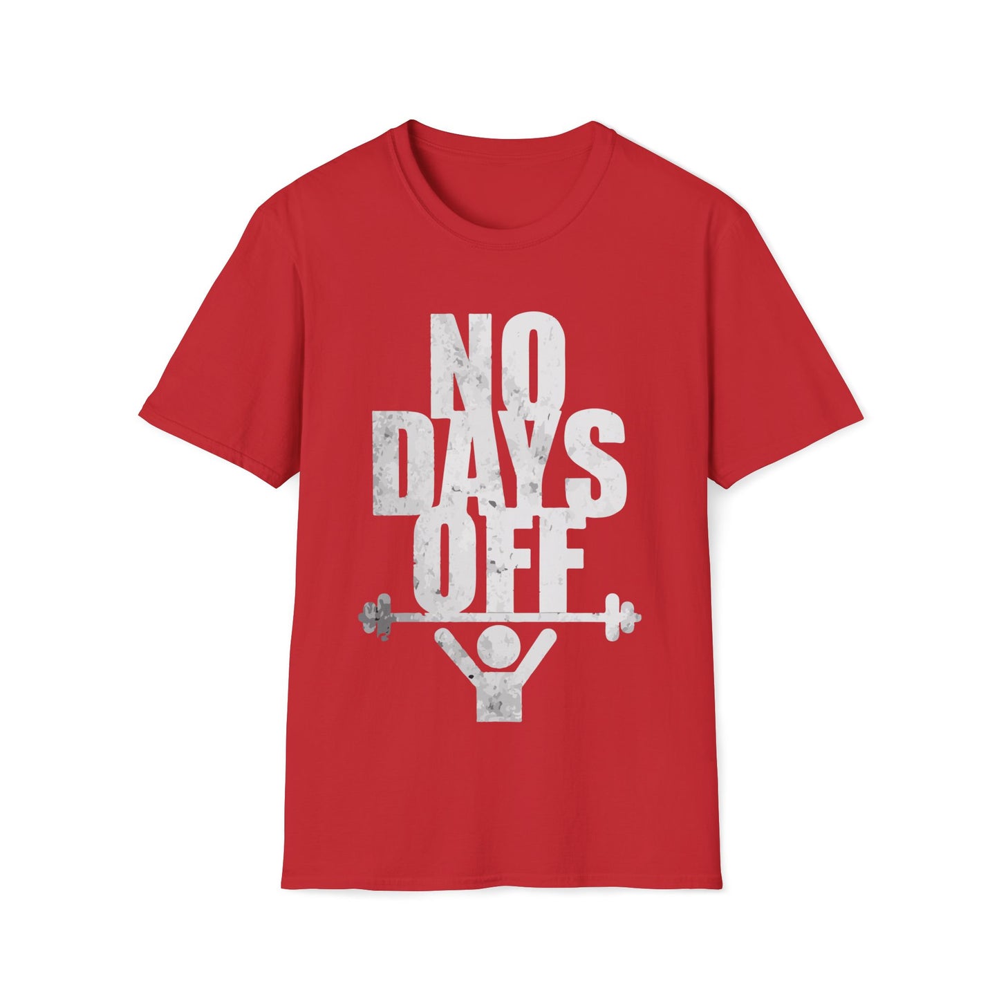 No Days Off (unisex tshirt)