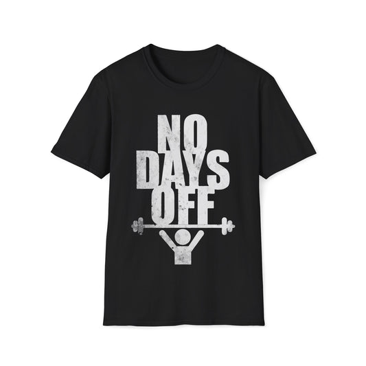 No Days Off (unisex tshirt)