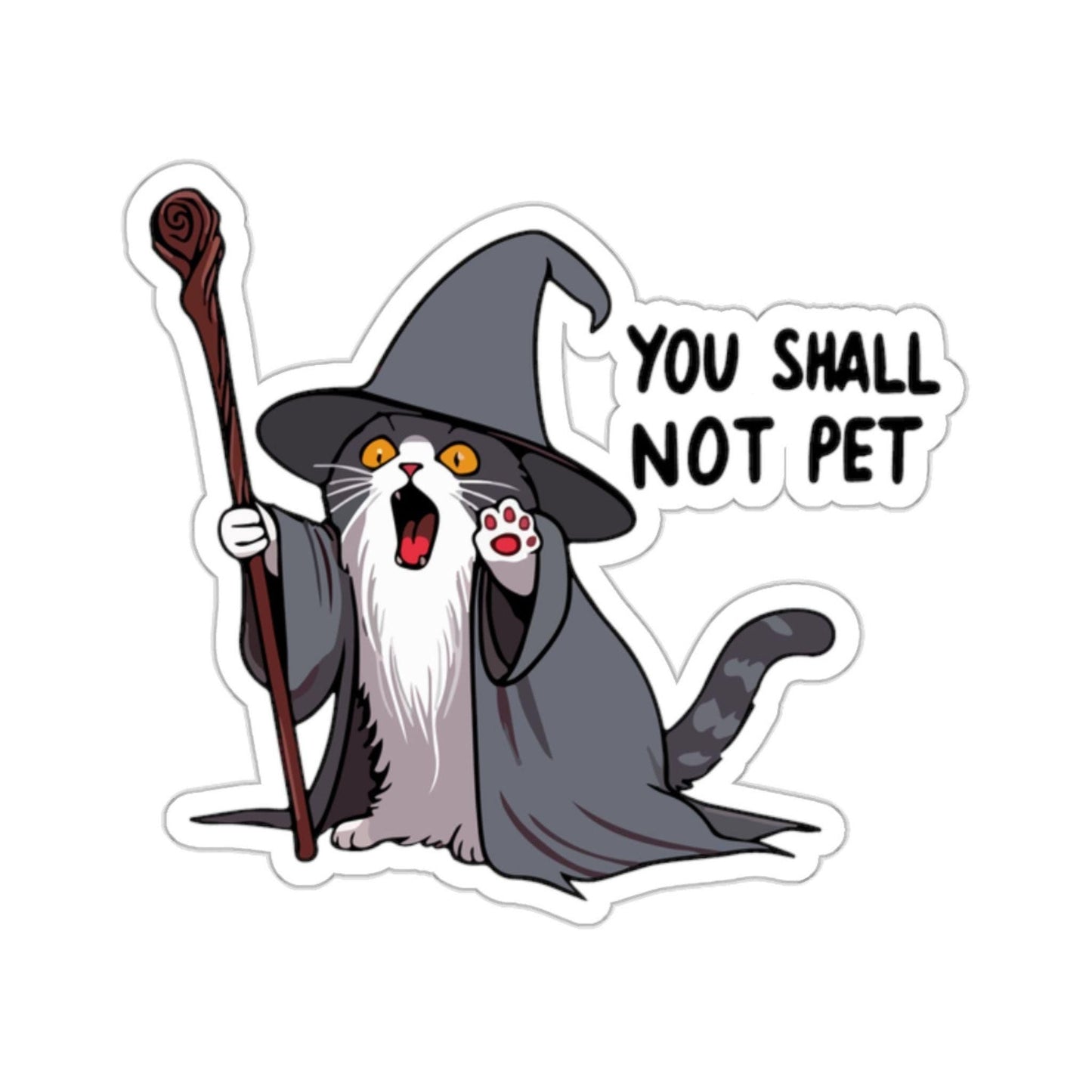 You Shall Not Pet Cat Quote Sticker - Kiss - Cut Style - Hannya Printed Art